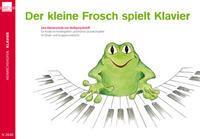 Wolfgang Roloff Der kleine Frosch spielt Klavier