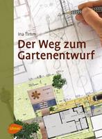 Ina Timm Der Weg zum Gartenentwurf