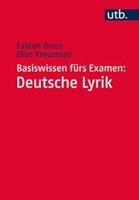 Fabian Bross, Elias Kreuzmair Basiswissen fürs Examen: Deutsche Lyrik