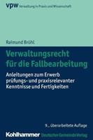 Raimund Brühl Verwaltungsrecht für die Fallbearbeitung