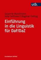 Susanne Horstmann, Julia Settinieri, Dagmar Freitag Einführung in die Linguistik für DaF/DaZ