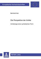 Berthold Hub Die Perspektive der Antike