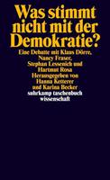 Klaus Dörre, Nancy Fraser, Stephan Lessenich, Hartmut R Was stimmt nicht mit der Demokratie℃