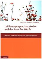 Udo Baer, Gabriele Frick-Baer Leibbewegungen, Herzkreise und der Tanz der Würde