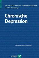 Eva-Lotta Brakemeier, Elisabeth Schramm, Martin Hautzinger Chronische Depression