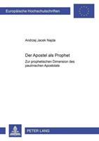 Andrzej Jacek Najda Der Apostel als Prophet