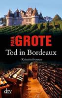 DTV Tod in Bordeaux / Weinkrimi Bd.1