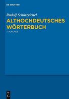 Rudolf Schützeichel Althochdeutsches Wörterbuch