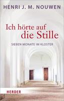 Henri J. M. Nouwen Ich hörte auf die Stille