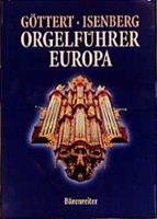 Karl H. Göttert, Eckhard Isenberg Orgelführer Europa