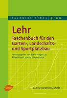 Björn-Holger Lay, Alfred Niesel, Dipl.-Ing. FH Martin T Lehr - Taschenbuch für den Garten-, Landschafts- und Sportplatzbau