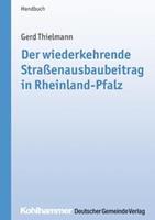 Gerd Thielmann Der wiederkehrende Straßenausbaubeitrag in Rheinland-Pfalz