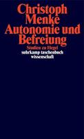 Christoph Menke Autonomie und Befreiung