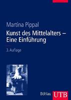 Martina Pippal Kunst des Mittelalters- Eine Einführung
