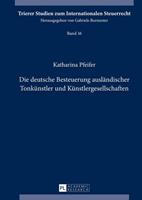 Katharina Rudersdorf Die deutsche Besteuerung ausländischer Tonkünstler und Künstlergesellschaften