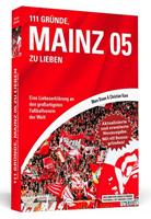 Mara Braun, Christian Karn 111 Gründe, Mainz 05 zu lieben - Erweiterte Neuausgabe mit 11 Bonusgründen!