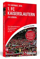 Sebastian Zobel, Fabian Müller 111 Gründe, den 1. FC Kaiserslautern zu lieben - Erweiterte Neuausgabe mit 11 Bonusgründen!