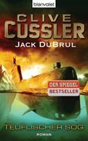 Clive Cussler, Jack DuBrul Teuflischer Sog / Oregon Bd.7