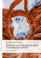 Alice Romanus-Ludewig Resilienz- und bindungsorientierte Traumatherapie (RebiT)
