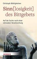 Christoph Böttigheimer Sinn(losigkeit) des Bittgebets