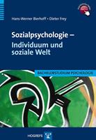 Hans W. Bierhoff, Dieter Frey Sozialpsychologie - Individuum und soziale Welt