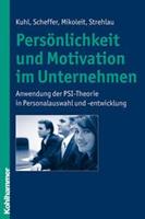 Julius Kuhl, David Scheffer, Bernhard Mikoleit, Alexandra St Persönlichkeit und Motivation im Unternehmen