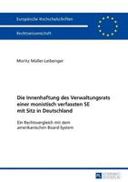 Moritz Müller-Leibenger Die Innenhaftung des Verwaltungsrats einer monistisch verfassten SE mit Sitz in Deutschland