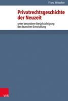 Franz Wieacker Privatrechtsgeschichte der Neuzeit