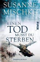 Susanne Mischke Einen Tod musst du sterben / Kommissar Völxen Bd.5