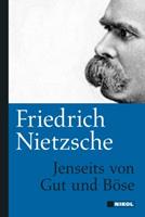 Friedrich Nietzsche Jenseits von Gut und Böse