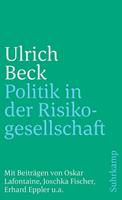 Ulrich Beck Politik in der Risikogesellschaft