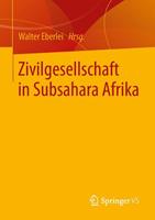 Springer Fachmedien Wiesbaden GmbH Zivilgesellschaft in Subsahara Afrika