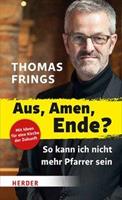 Thomas Frings Aus, Amen, Ende℃