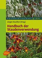 Jürgen Bouillon Handbuch der Staudenverwendung