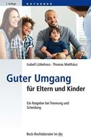 Isabell Lütkehaus, Thomas Matthäus Guter Umgang für Eltern und Kinder