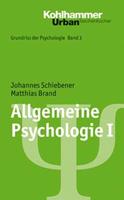 Johannes Schiebener, Matthias Brand Allgemeine Psychologie I