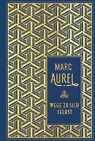 Marc Aurel Wege zu sich selbst