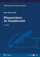 Karl-Heinz Fezer Klausurenkurs im Handelsrecht