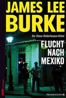 James Lee Burke Flucht nach Mexiko