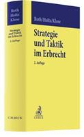 Wolfgang Roth, Michael Holtz, Martina Klose Strategie und Taktik im Erbrecht