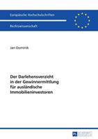 Jan Dominik Der Darlehensverzicht in der Gewinnermittlung für ausländische Immobilieninvestoren