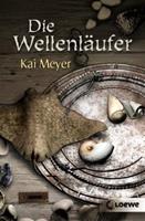 Kai Meyer Die Wellenläufer / Wellenläufer-Trilogie Bd.1