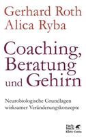 Gerhard Roth, Alica Ryba Coaching, Beratung und Gehirn