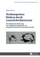 Elfriede Witschel Textkompetenz fördern durch «LesenSchreibenLesen»