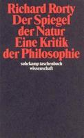 Richard Rorty Der Spiegel der Natur: Eine Kritik der Philosophie