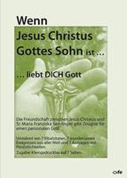 Klaus Wundlechner Wenn Jesus Christus Gottes Sohn ist ... liebt Dich Gott