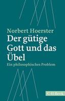 Norbert Hoerster Der gütige Gott und das Übel