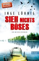 Inge Löhnig Sieh nichts Böses / Kommissar Dühnfort Bd.8
