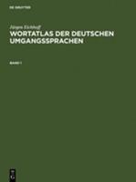 Jürgen Eichhoff Wortatlas der deutschen Umgangssprachen / : Wortatlas der deutschen Umgangssprachen. Band 1