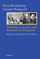 Horst Bredekamp, Claudia Wedepohl Warburg, Cassirer und Einstein im Gespräch